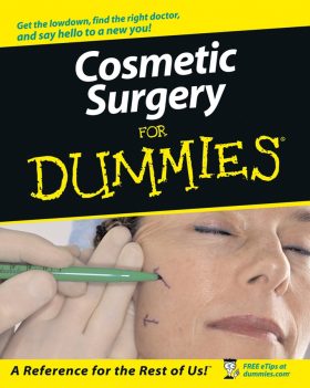 Cosmetic Surgery for Dummies