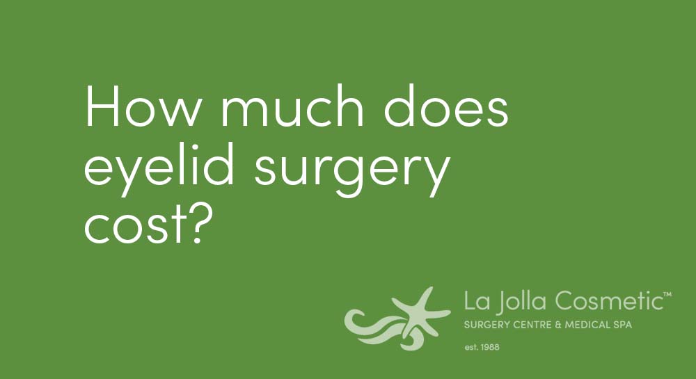 How much does eyelid surgery cost in San Diego?