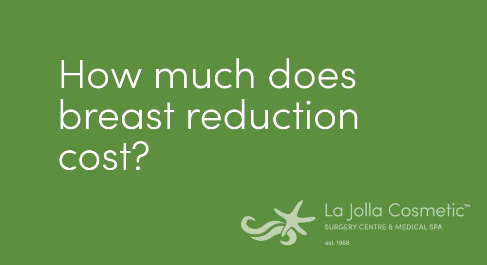 How much does breast reduction cost in San Diego?