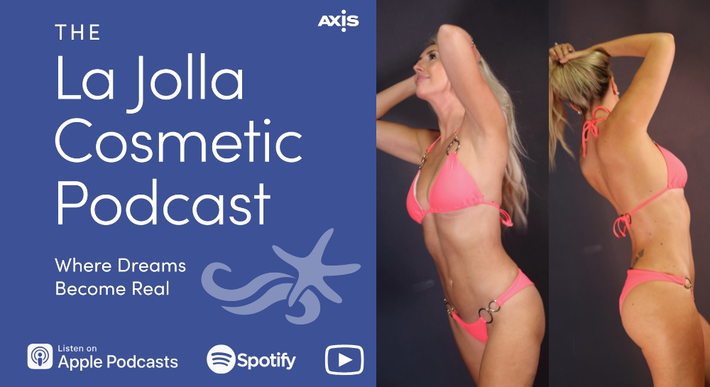 [The La Jolla Cosmetic Podcast cover art] San Diego plastic surgeon Dr. Luke Swistun's patient Amie after 360 lipo