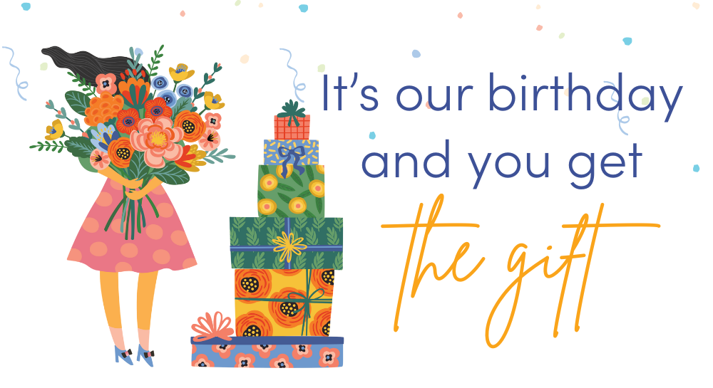 Graphic of a girl holding a bouquet of flowers and standing next to a pile of gifts [It's our birthday and you get the gift!]