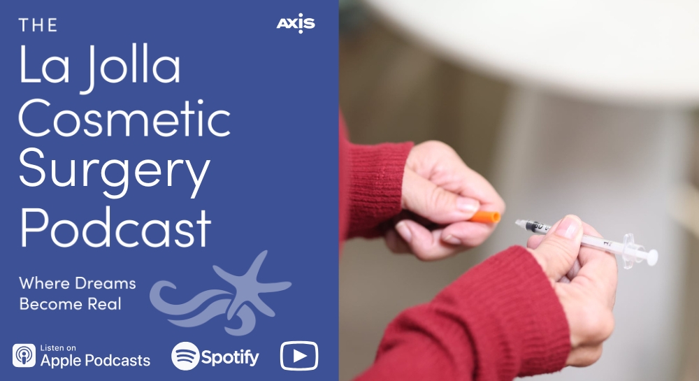 [The La Jolla Cosmetic Surgery Podcast cover art] An LJCSC patient model holding a GLP-1 needle